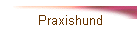 Praxishund