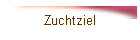 Zuchtziel